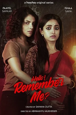 Hello Remember Me (Season 1) Hindi Hoichoi Complete Web Series 480p - 720p WEB-DL poster