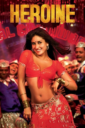 Heroine (2012) BluRay Hindi Full Movie 480p - 720p - 1080p poster