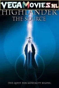 Highlander: The Source (2007) Dual Audio {Hindi-English} 480p - 720p poster