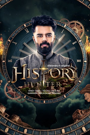 History Hunter (2023 – Tv Series) Season 1 PART-01 Complete Hindi WEB Series 480p - 720p - 1080p WEB-DL poster