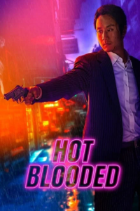 Hot Blooded (2022) NF WEB-DL Dual Audio {Hindi-Korean} 480p - 720p - 1080p poster