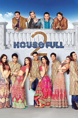 Housefull 2 (2012) Blu-Ray {Hindi DD5.1} Full Movie 480p - 720p - 1080p poster