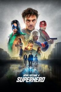 How I Became a Super Hero (2021) Dual Audio {Hindi-English} WEB-DL 480p - 720p - 1080p poster