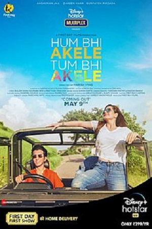 Hum Bhi Akele Tum Bhi Akele (2021) Hindi Full Movie 480p - 720p - 1080p poster