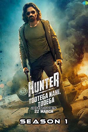 Hunter – Tootega Nahi, Todega (Season 1) Hindi Amazon miniTV Web Series 480p - 720p - 1080p WEB-DL poster