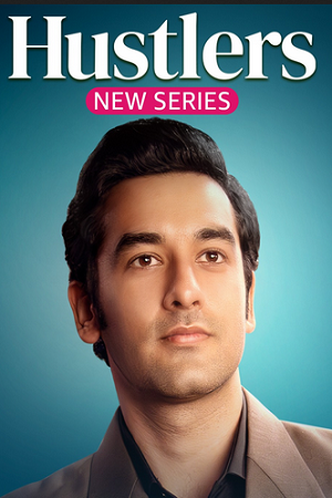 Hustlers – AMZN (2024) Season 1 Complete Hindi WEB Series 480p - 720p - 1080p WEB-DL poster