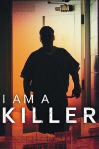 I Am a Killer (Season 1 – 6) Dual Audio [Hindi + English] Complete Netflix WEB Series 480p - 720p - 1080p WEB-DL poster