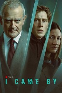 I Came By (2022) WEB-DL Dual Audio {Hindi-English} 480p - 720p - 1080p poster