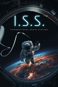 I.S.S. (2024) WEB-DL {English With Subtitles} Full Movie 480p - 720p - 1080p poster