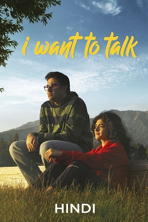 I Want To Talk (2024) AMZN WEB-DL [Hindi DD5.1] Full Movie 480p - 720p - 1080p poster