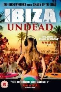 Ibiza Undead (2016) Dual Audio {Hindi-English} 480p - 720p BluRay poster