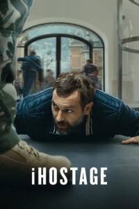 iHostage (2025) Netflix Dual Audio {Hindi-English} WEB-DL 480p - 720p - 1080p poster