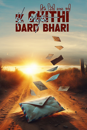 Ik Chithi Dard Bhari (2024) Punjabi Full Movie WEB-DL 480p - 720p - 1080p poster