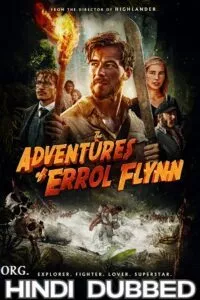 In Like Flynn (2018) BluRay Dual Audio {Hindi-English} 480p - 720p - 1080p poster