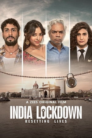 India Lockdown – ZEE5 Original (2022 Hindi Full Movie) WEB-DL 480p - 720p - 1080p poster