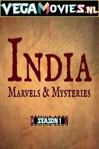 India Marvels and Mysteries (2019) Season 1 Dual Audio {Hindi-English} Complete Discovery+ Original WEB Series 480p - 720p HDRip poster
