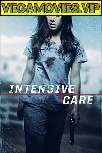 Intensive Care (2018) Dual Audio {Hindi-English} 480p - 720p poster