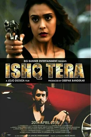 Ishq Tera (2018) Hindi AMZN WebRip 480p - 720p - 1080p poster