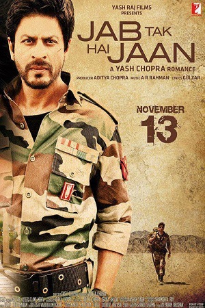 Jab Tak Hai Jaan (2012) Hindi Full Movie 480p - 720p - 1080p poster