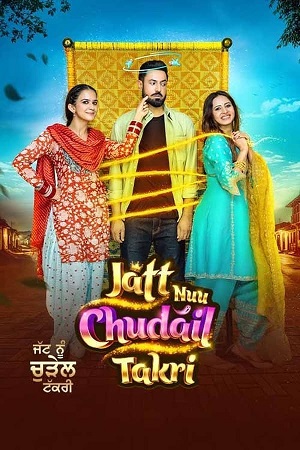 Jatt Nuu Chudail Takri (2024) WEB-DL {Punjabi DD5.1} Full Movie 480p - 720p - 1080p poster