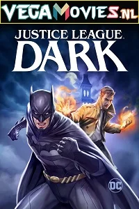 Justice League Dark (2017) Full Movie {English With Subtitles} 480p - 720p poster