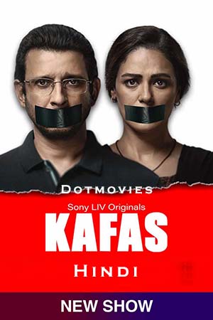 Kafas (Season 1) Hindi SonyLIV Complete Web Series 480p - 720p - 1080p WEB-DL poster