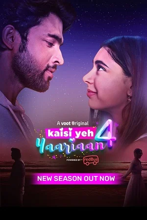 Kaisi Yeh Yaariaan (Season 4) Hindi Voot Original Complete Web Series 480p - 720p WEB-DL poster