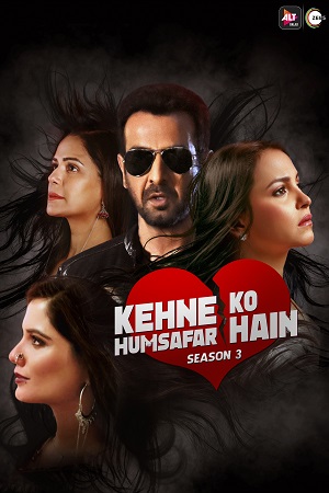 Kehne Ko Humsafar Hain (Season 3) ALTBalaji Hindi WEB Series 720p poster