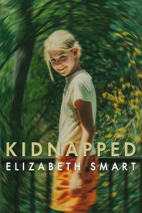 Kidnapped: Elizabeth Smart (2026) WEB-DL Dual Audio {Hindi-English} 480p - 720p - 1080p poster