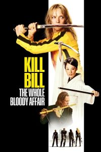 Kill Bill: The Whole Bloody Affair (2006) poster