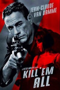 Kill ‘Em All (2017) BluRay Dual Audio {Hindi-English} 480p - 720p - 1080p poster