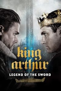 King Arthur: Legend of the Sword (2017) Blu-Ray {English With Subtitles} Full Movie 480p - 720p - 1080p poster