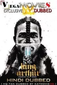 King Arthur: Legend of the Sword (2017) Dual Audio {Hindi-English} 480p - 720p - 1080p poster