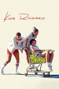 King Richard (2021) Dual Audio [Hindi ORG + English] WeB-DL 480p - 720p - 1080p - 2160p 4K poster