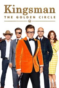 Kingsman: The Golden Circle (2017) Dual Audio {Hindi-English} BluRay 480p - 720p - 1080p poster