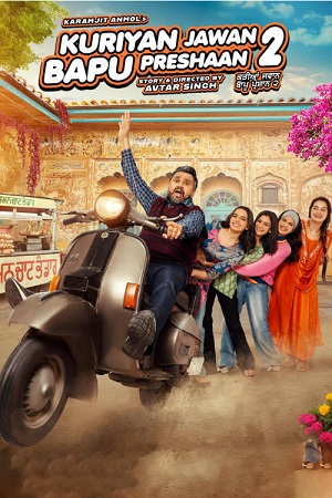 Kuriyan Jawan Baapu Preshaan 2 (2025) Punjabi Full Movie WEB-DL 480p - 720p - 1080p poster