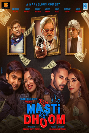 Kya Masti Kya Dhoom (2024) Hindi WEB-DL Full Movie 480p - 720p - 1080p poster