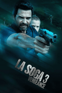La Soga 3: Vengeance (2023) WEB-DL Dual Audio {Hindi-Spanish} 480p - 720p - 1080p Full-Movie poster