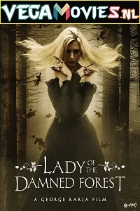 Lady of The Damned Forest (2017) Dual Audio {Hindi-English} 480p - 720p poster