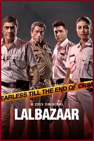 Lalbazaar (2020) Season 1 Hindi Complete ZEE5 Original WEB Series 480p - 720p HDRip poster