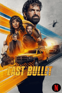 Last Bullet (2025) WEB-DL Dual Audio {Hindi-English} 480p - 720p - 1080p poster