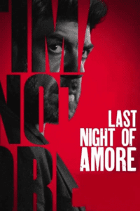 Last Night of Amore (2023) BluRay Dual Audio {Hindi-Italian} 480p - 720p - 1080p poster