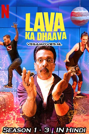 Lava Ka Dhaava (Season 1 – 3) Hindi Complete Netflix Web Series 480p - 720p poster