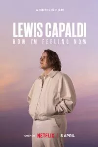 Lewis Capaldi: How I’m Feeling Now (2023) WEB-DL {English With Subtitles} Full Movie 480p - 720p - 1080p poster