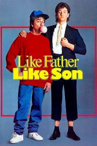 Like Father Like Son (1987) Blu-Ray Dual Audio {Hindi-English} 480p - 720p - 1080p poster