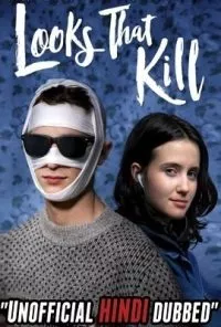 Looks That Kill (2020) Dual Audio {Hindi-English} 480p - 720p poster