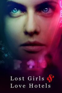 Lost Girls and Love Hotels (2020) BluRay {English With Subtitles} Full Movie 480p - 720p - 1080p poster