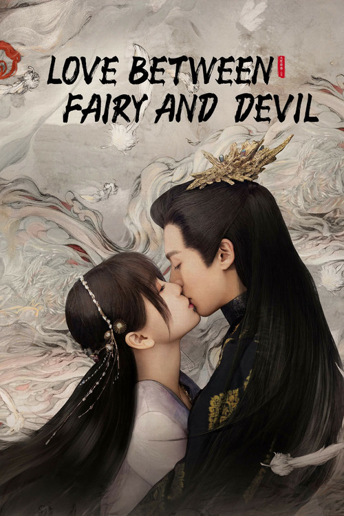 Love Between Fairy and Devil (Season 1) Hindi ORG Dubbed C-Drama Series 480p 720p & 1080p WEB-DL poster