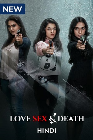 Love Sex And Death (2024) Season 1 Complete Hindi WEB Series 480p - 720p WEB-DL poster
