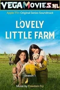 Lovely Little Farm (Season 1) Dual Audio [Hindi-English] Complete Apple TV+ Web Series 480p - 720p WEB-DL poster